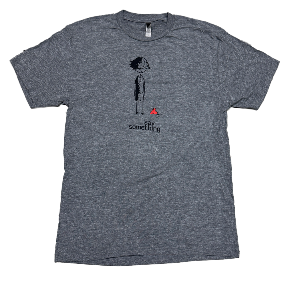 Say Something Tee
